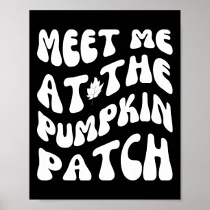 Ontmoet me bij de pompoenpatch Funny Halloween-bed Poster