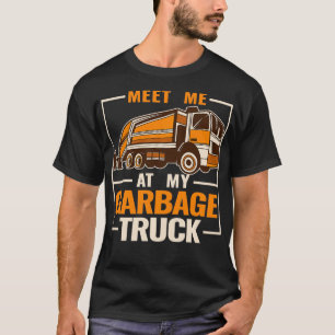ontmoet me bij mijn Vuilniswagen chauffeur recycl T-shirt