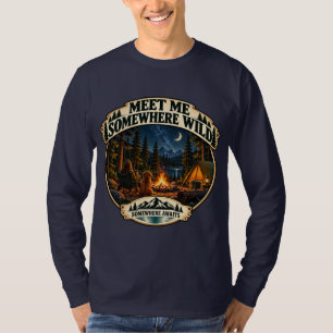 Ontmoet me ergens Wilde Kampeer Avonturen T-Shirt