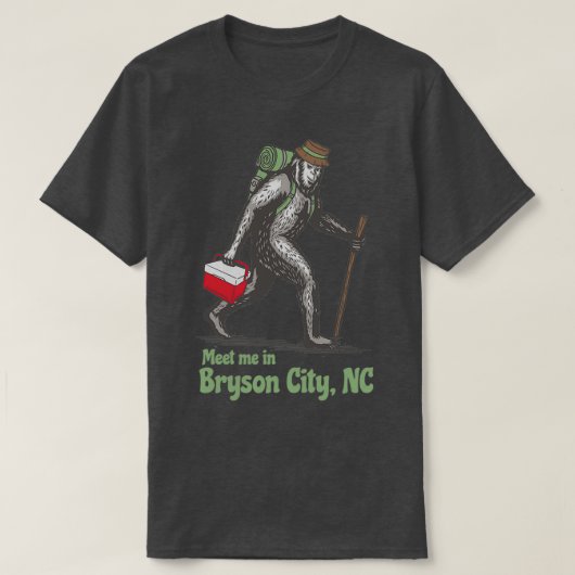 Ontmoet me in Bryson City North Carolina NC Bigfoo T-shirt (Design voorkant)