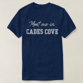 Ontmoet me in Cades Cove Great Smoky T-shirt (Design voorkant)