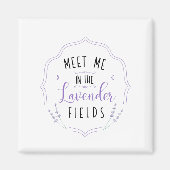 Ontmoet me in de Lavender Fields Magnet (Voorkant)