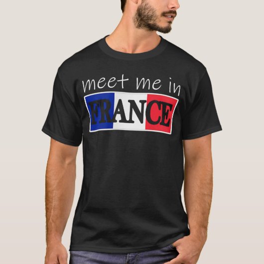 Ontmoet me in Frankrijk, Parijs Souvenir T-shirt (Voorkant)