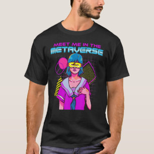 Ontmoet me in Metaverse Virtual Reality Web 3 0 Me T-shirt