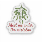 Ontmoet me onder de mistletoe Kerstkus  Sticker (Voorkant)