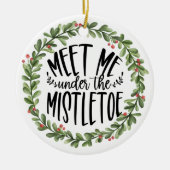 Ontmoet me onder de Mistletoe Waterverf adem Keramisch Ornament (Voorkant)