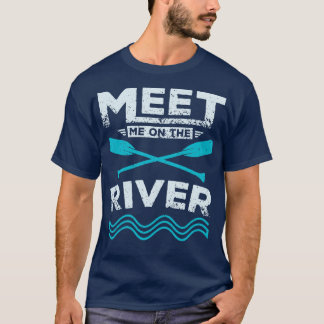 Ontmoet me op de riviervloed t-shirt