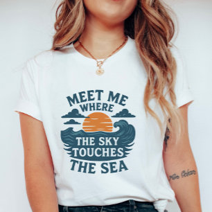 Ontmoet me waar de lucht de zee raakt t-shirt