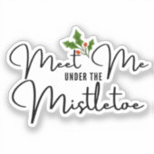 Ontmoet mij onder de Mistletoe Feestelijke Sticker (Voorkant)