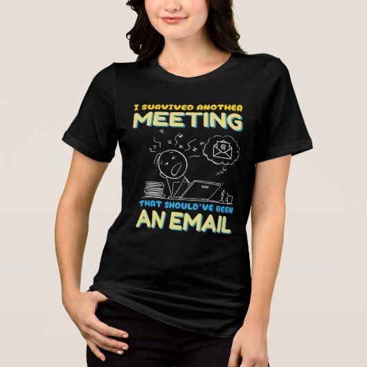 Ontmoeting die een e-mail had moeten zijn - Grappi Tri-Blend Shirt (Voorkant)