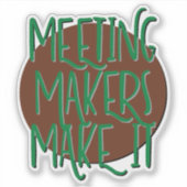 Ontmoetingsmakers maken er een 12-stappen-slogan v sticker (Voorkant)