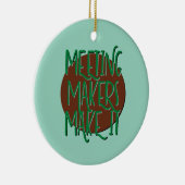 Ontmoetingsmakers maken IT Recovery-slogan Keramisch Ornament (Rechts)