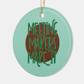 Ontmoetingsmakers maken IT Recovery-slogan Keramisch Ornament (Links)