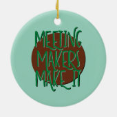 Ontmoetingsmakers maken IT Recovery-slogan Keramisch Ornament (Achterkant)