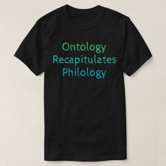 Ontology herkapitaliseert filologie t-shirt (Design voorkant)