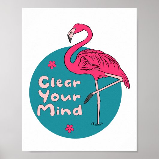 Ontruim uw geest Kawaii prachtige roze flamingo Poster (Voorkant)