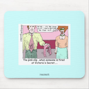 Ontslagen bij Victoria Secret Cartoon Muismat