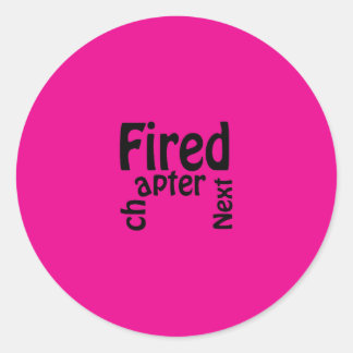 Ontslagen. Volgend hoofdstuk. Ronde Sticker