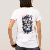 Ontsluit je potentieel: geloof dat je kunt en je b t-shirt (Achterkant)