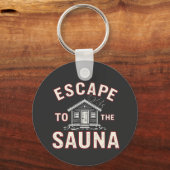 Ontsnappen aan de Sauna Funny Spa Day Sauna Lovers Sleutelhanger (Voorkant)