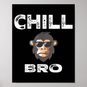 Ontspan broer - Grappige aap met koele slogan cade Poster