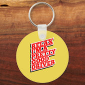 Ontspan dat ik een  goede chauffeur ben sleutelhanger (Voorkant)