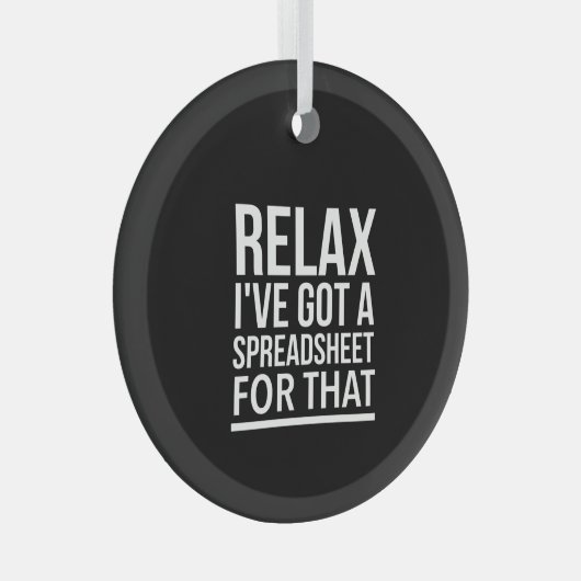 Ontspan dat ik een spreadsheet heb. glas ornament (Voorkant Rechts)