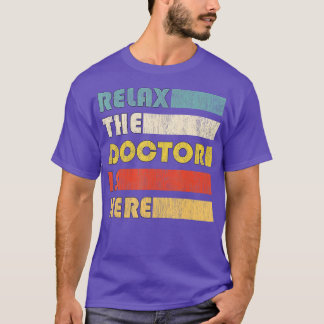 Ontspan de arts voor doctoraat t-shirt
