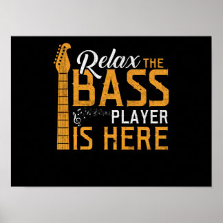 Ontspan de Bass Player hier is Poster