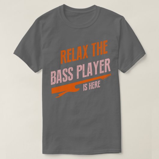 ontspan de basspeler hier t-shirt (Design voorkant)