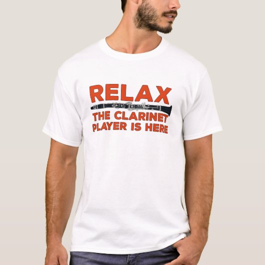 Ontspan de Clarinet Player hier T-shirt (Voorkant)