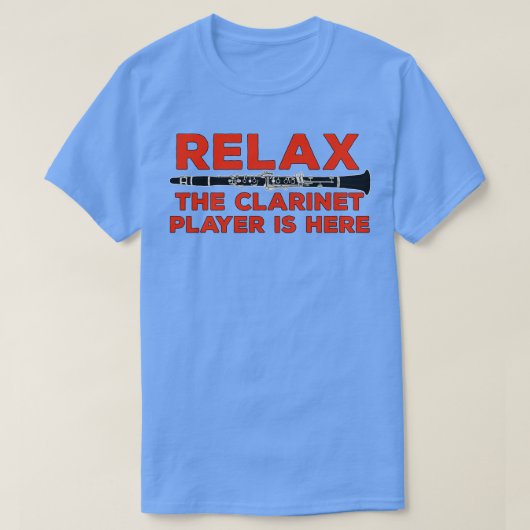 Ontspan de Clarinet Player hier T-shirt (Design voorkant)
