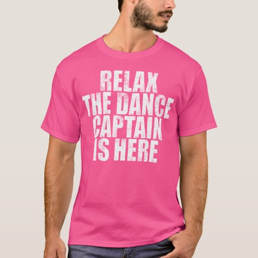 Ontspan De Danscaptain Is Hier- T-shirt (Voorkant)
