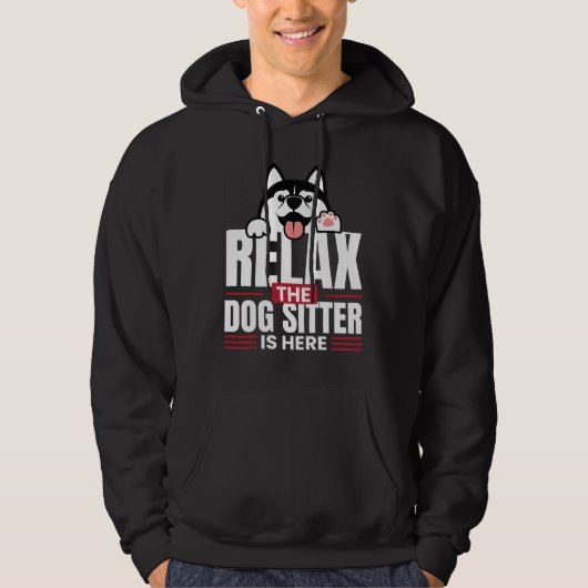 Ontspan de Dog Sitter hier in de vergadering Hoodie (Voorkant)