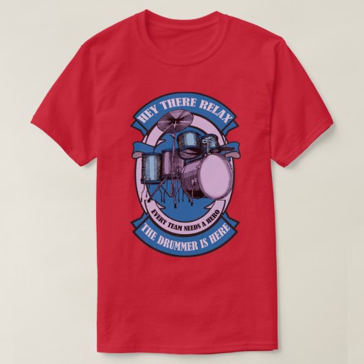 ontspan de drummer hier t-shirt (Design voorkant)