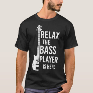 Ontspan de speler van de Bass hier gitaar Bass T-shirt