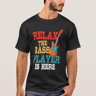 Ontspan de speler van de Bass hier Muziek Elektris T-shirt
