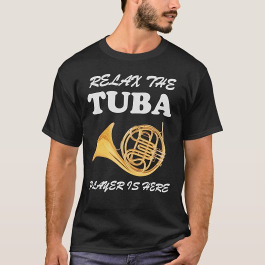 Ontspan de Tuba Player hier zijn de MANNEN van de  T-shirt (Voorkant)