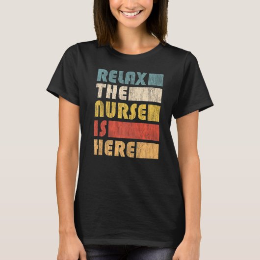 Ontspan de verpleegkundige t-shirt (Voorkant)