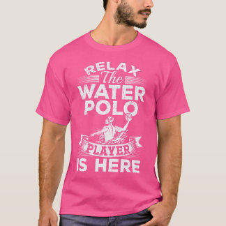 Ontspan De waterpolospeler is hier - Grappig Water T-shirt