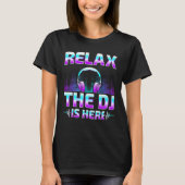 Ontspan DJ hier DJ Disk Jockey Music Player T-shirt (Voorkant)