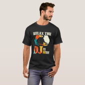 Ontspan DJ is hier - Beatmaker  Disk Jock T-shirt (Voorkant volledig)