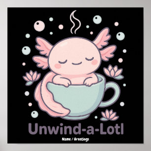 Ontspan-een-lotl Schattig Axolotl in Theekop Kawai Poster