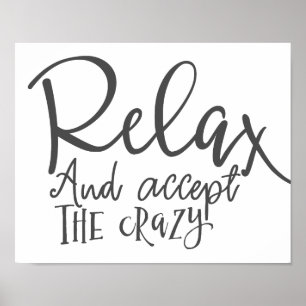 Ontspan en accepteer de Crazy Poster
