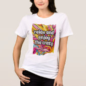 Ontspan en geniet van de gekte Tri-Blend shirt (Voorkant)
