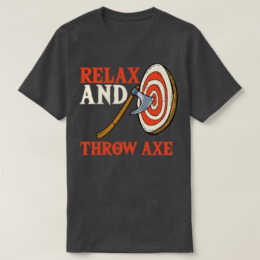 Ontspan en gooi Ax T-shirt (Design voorkant)