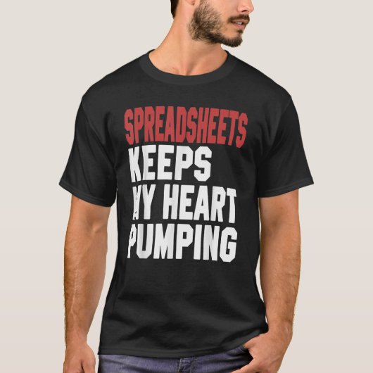 Ontspan en spreadsheets in Freak houdt mijn hartpo T-shirt (Voorkant)