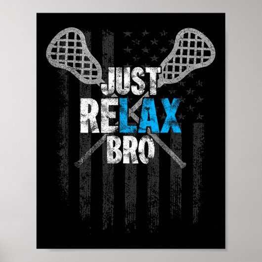 Ontspan gewoon voor lacrosse sticks gestresste Ame Poster (Voorkant)