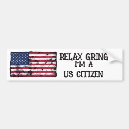 Ontspan Gringo Ik Ben Een Amerikaans Burger Bumpersticker