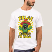 Ontspan Gringo Ik Ben Legaal T-shirt (Voorkant)